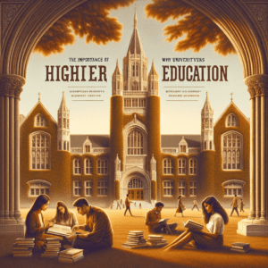 The Importance of Higher Education: Why University Matters